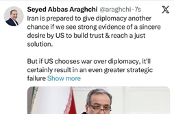 I.R. Iran, Ministry of Foreign Affairs- FM Araghchi: US to face far greater strategic defeat if It chooses war over diplomacy
